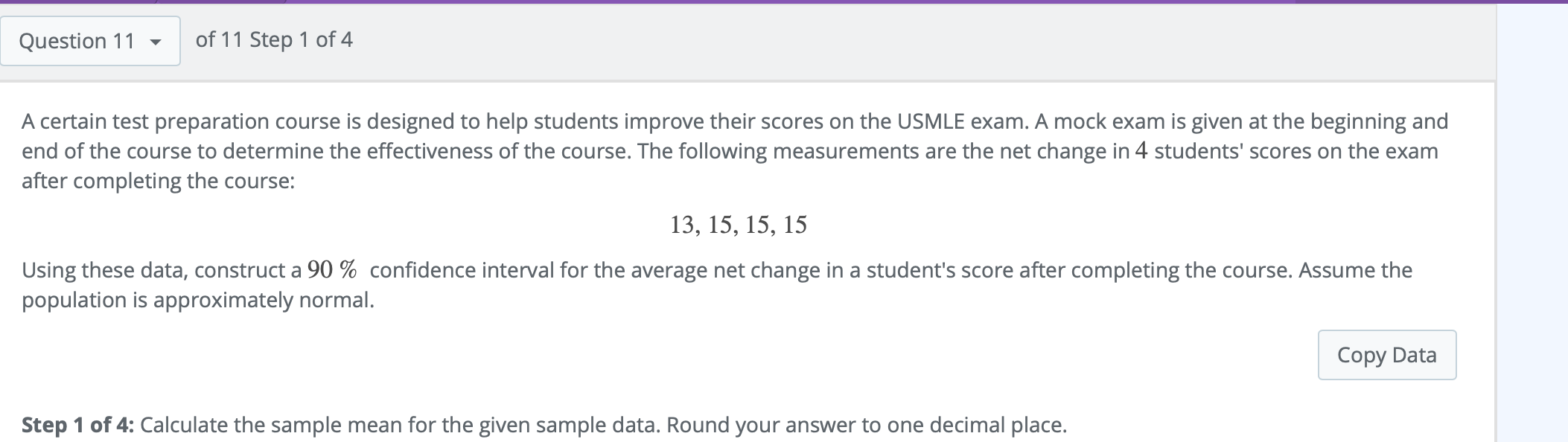 Solved Step 1 of 4: Calculate the sample mean for the given | Chegg.com