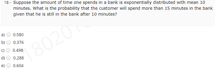 Solved 18 - Suppose the amount of time one spends in a bank | Chegg.com