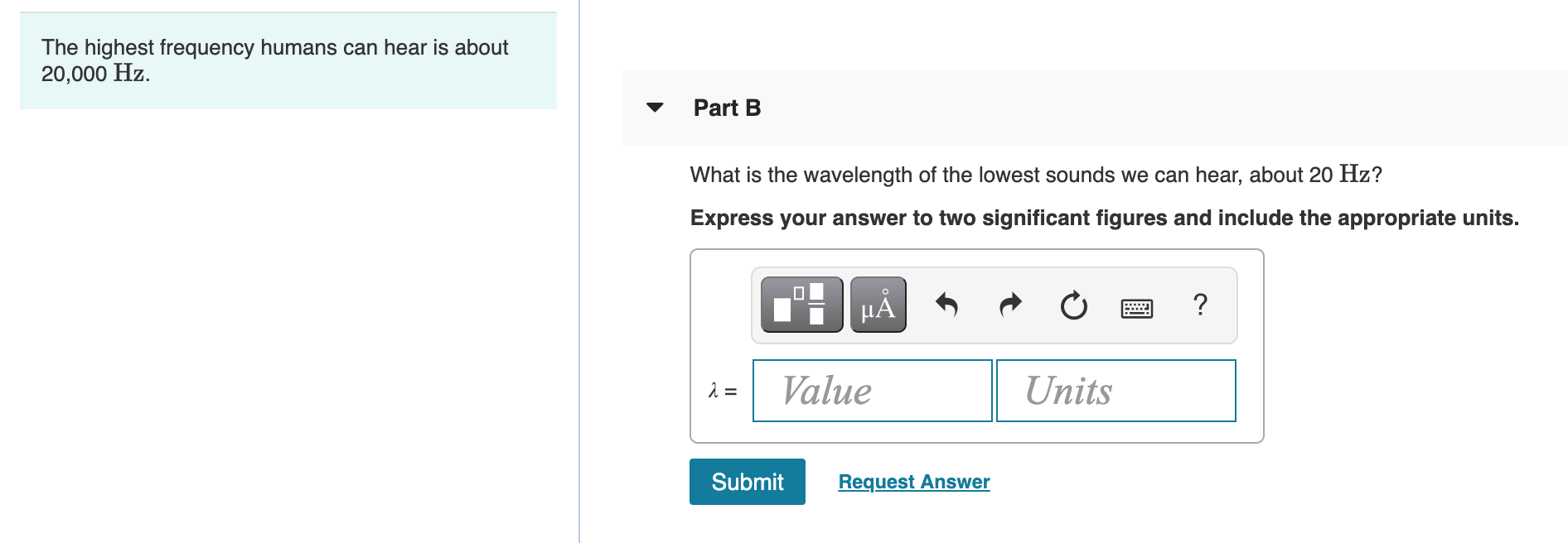Solved The highest frequency humans can hear is about 20,000