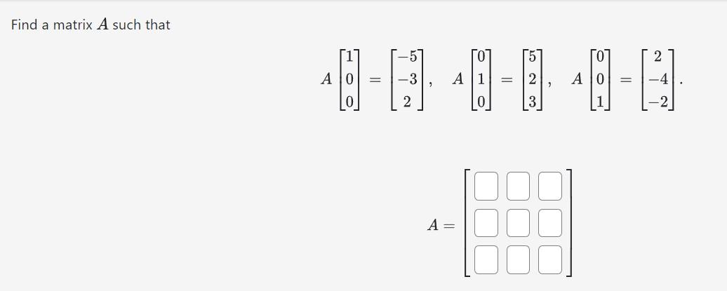 Solved Find a matrix A such that | Chegg.com