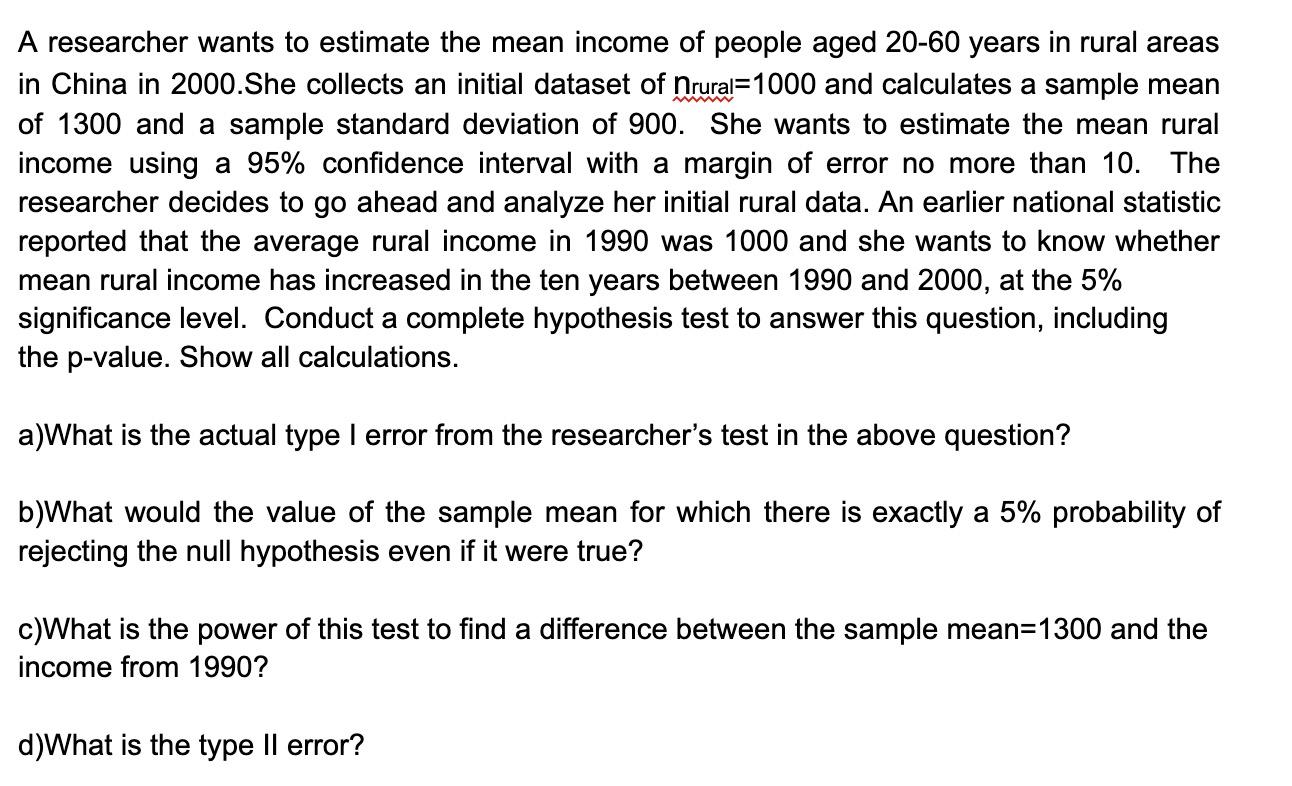 Solved A researcher wants to estimate the mean income of | Chegg.com