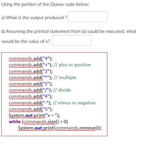 Solved Using the portion of the Queue code below: a) What is | Chegg.com