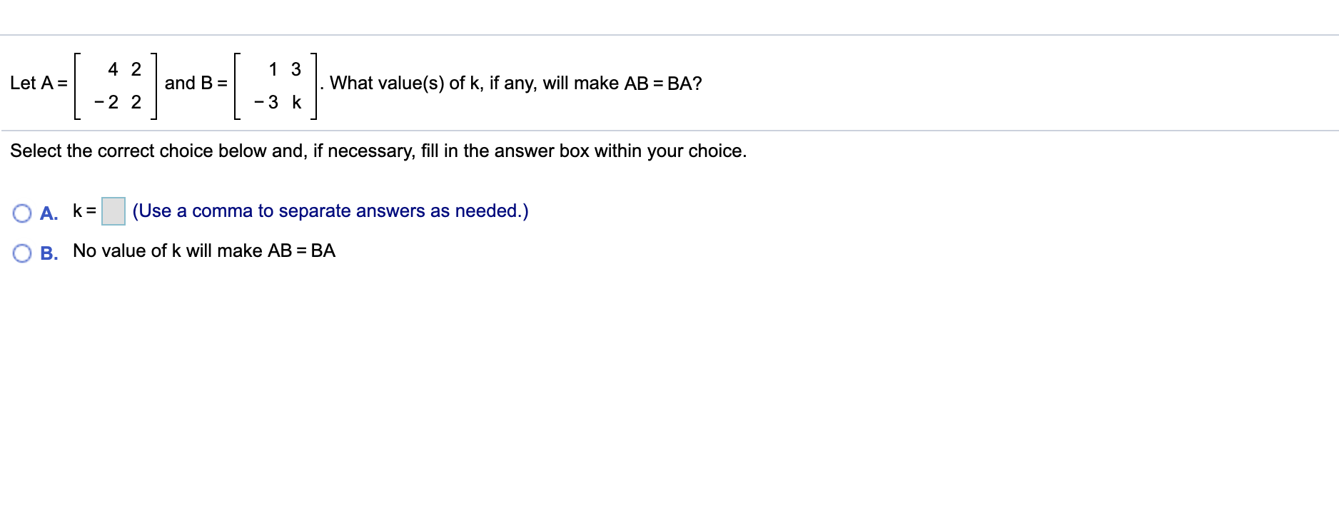 Solved 4 2 1 3 Let A= And B = What Value(s) Of K, If Any, | Chegg.com