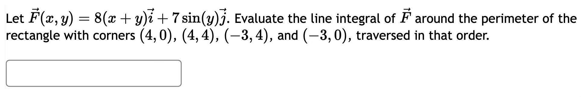 Solved Let F X Y 8 X Y I 7sin Y J Evaluate The Line