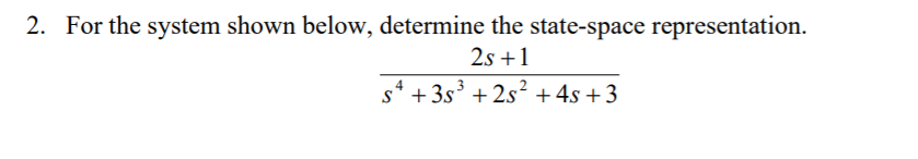 Solved 2. For the system shown below, determine the | Chegg.com