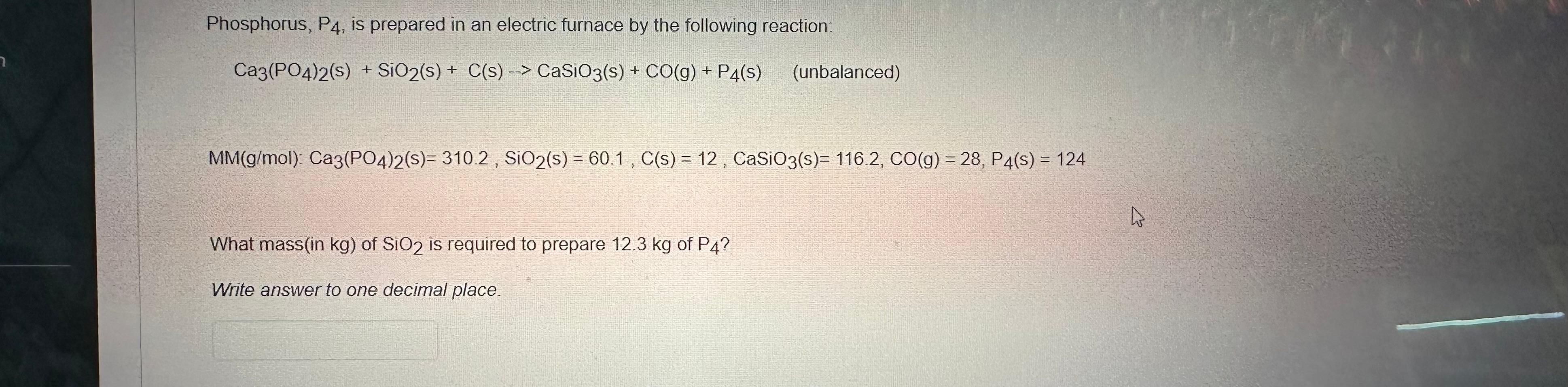 Solved Ca3(PO4)2( s)+SiO2( s)+C(s)→CaSiO3( s)+CO(g)+P4( s) | Chegg.com