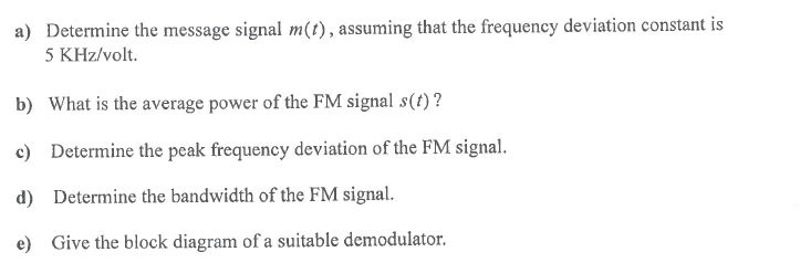 An FM signal has the form s(t)=Accos(2πfct+ϕ(t)), | Chegg.com