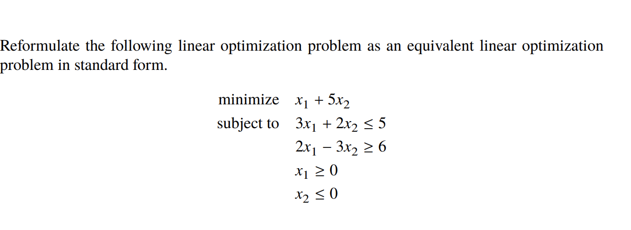 Solved Reformulate the following linear optimization problem | Chegg.com