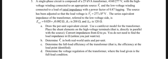 Solved 3. A single-phase circuit is composed of a 25 kVA | Chegg.com