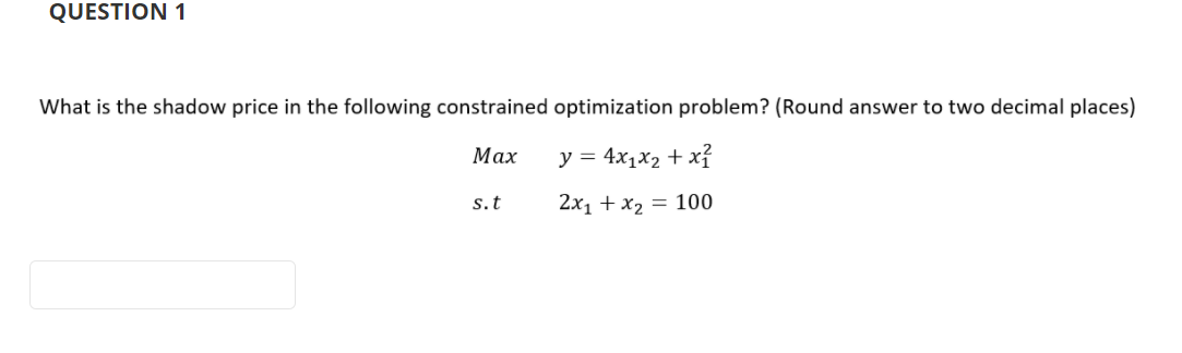 Solved QUESTION 1 What is the shadow price in the following | Chegg.com