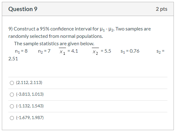 Solved Question 9 2 pts 9) Construct a 95% confidence | Chegg.com