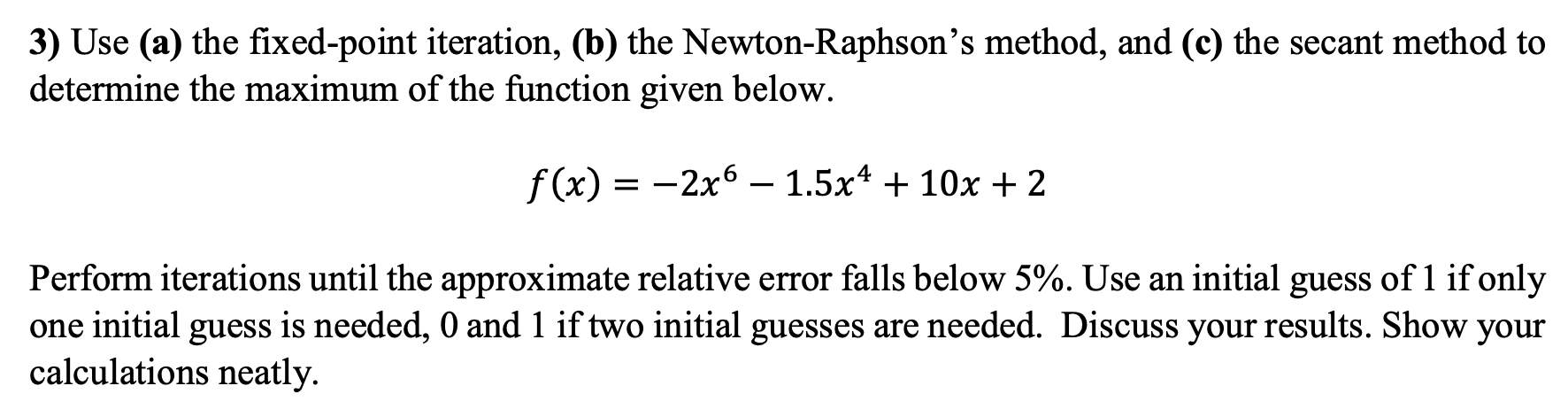 Solved Use (a) ﻿the Fixed-point Iteration, (b) ﻿the | Chegg.com