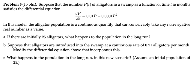 Solved Problem 5 (15 pts.). Suppose that the number P(t) of | Chegg.com