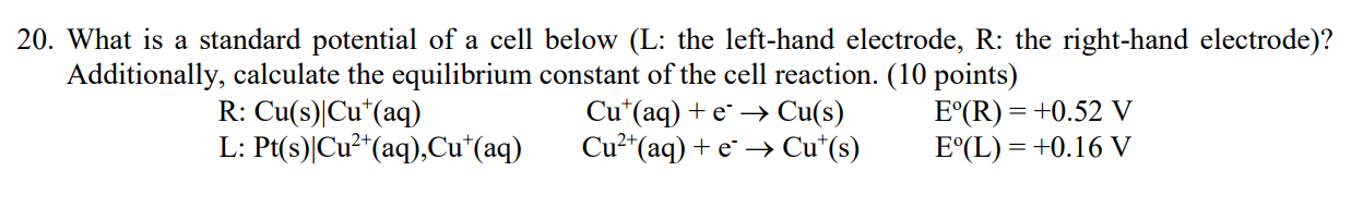 Solved 20. What is a standard potential of a cell below (L: | Chegg.com