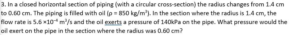 Solved 3. In a closed horizontal section of piping (with a | Chegg.com