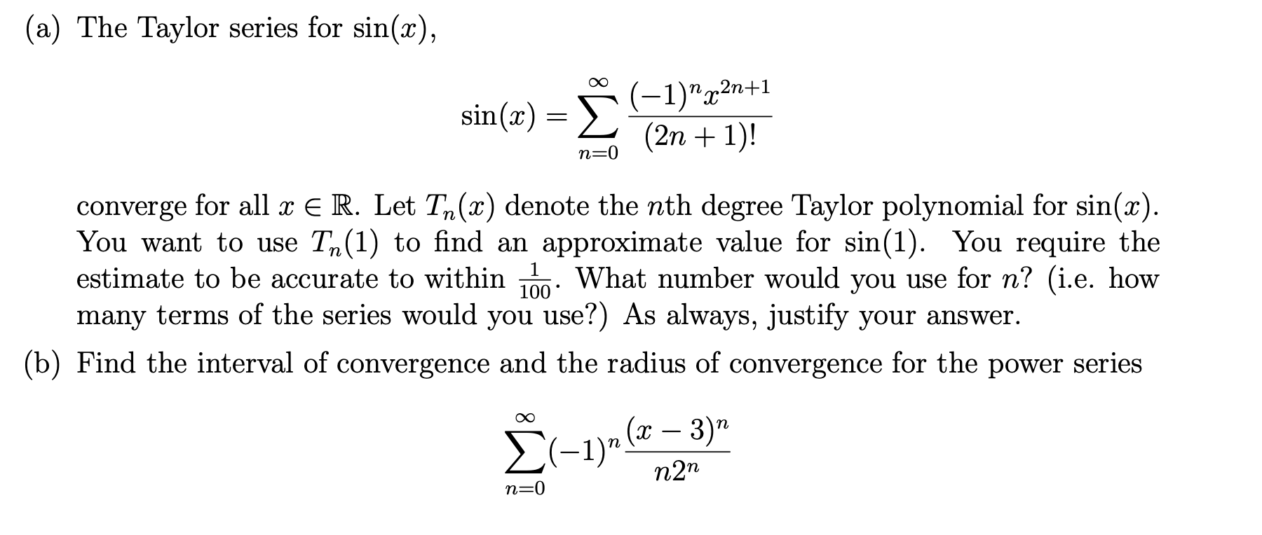 Solved (a) The Taylor series for sin(x), ~ sin(x) = | Chegg.com