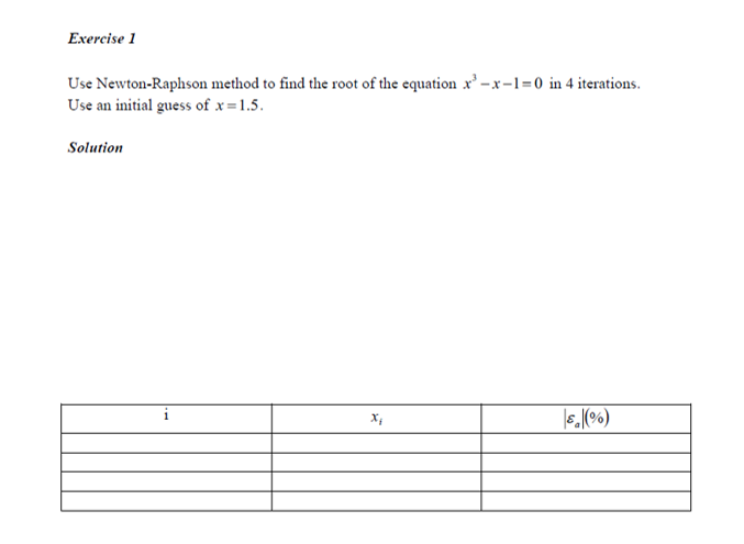 Solved Exercise 1 Use Newton-Raphson method to find the root | Chegg.com