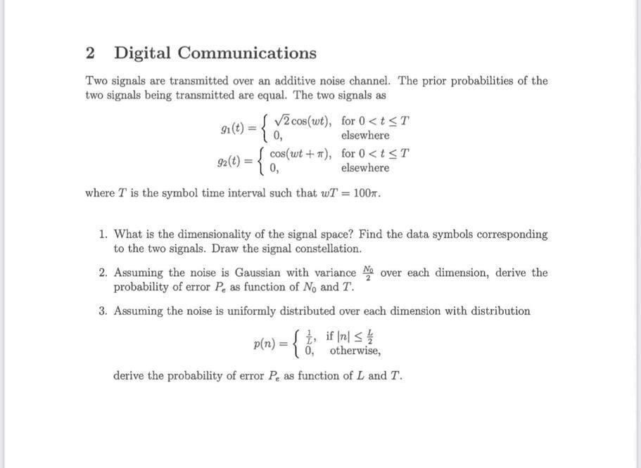 Solved 2 Digital Communications Two signals are transmitted | Chegg.com