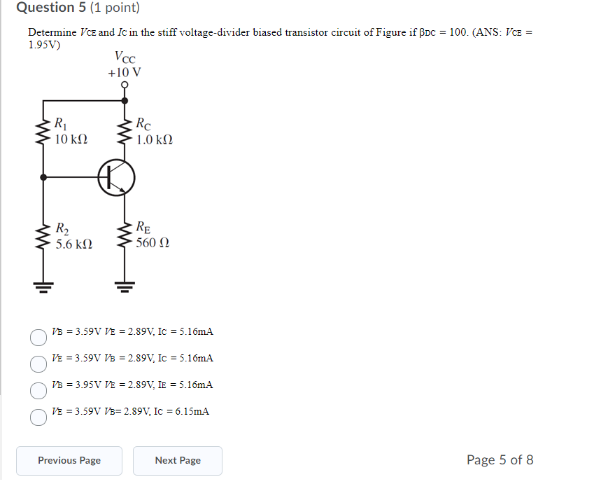 Solved Question 5 (1 point) Determine VCE and Ic in the | Chegg.com