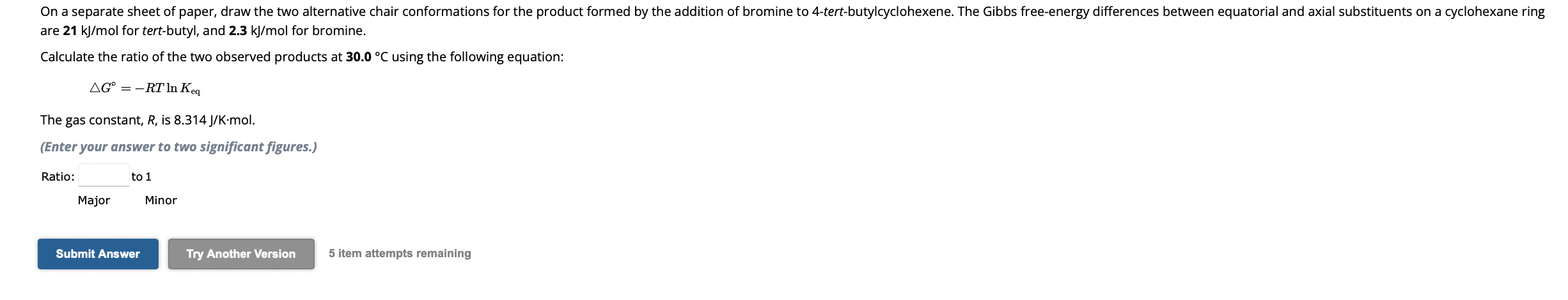 are 21kJ/mol for tert-butyl, and 2.3kJ/mol for | Chegg.com