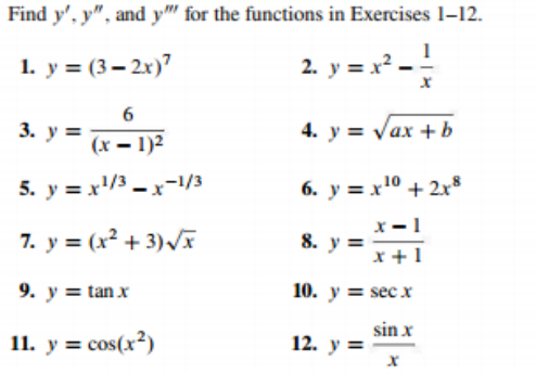 Find \( y^{\prime}, y^{\prime \prime} \), and \( y^{\prime \prime \prime} \) for the functions in Exercises 1-12. 1. \( y=(3-