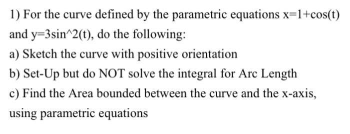 Solved For The Curve Defined By The Parametric Equations X