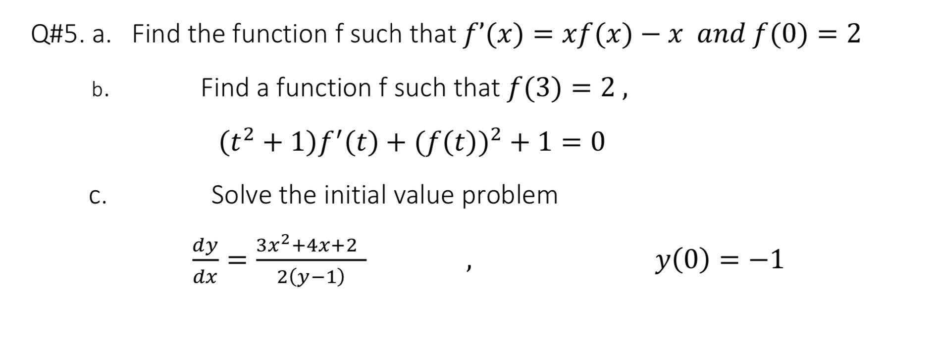 Solved Q#5. a. Find the function f such that f'(x) = xf(x) – | Chegg.com