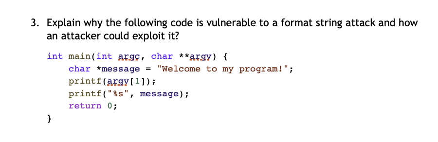 Solved 3. Explain why the following code is vulnerable to a | Chegg.com