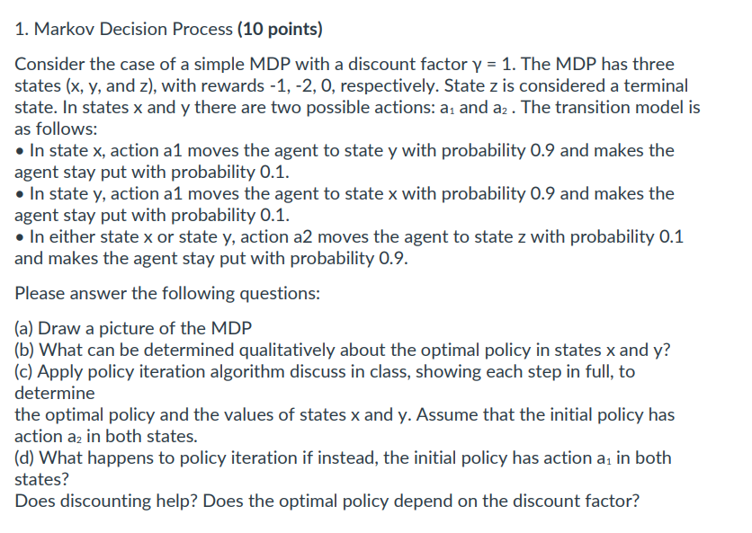 Solved 1. Markov Decision Process (10 points) Consider the | Chegg.com