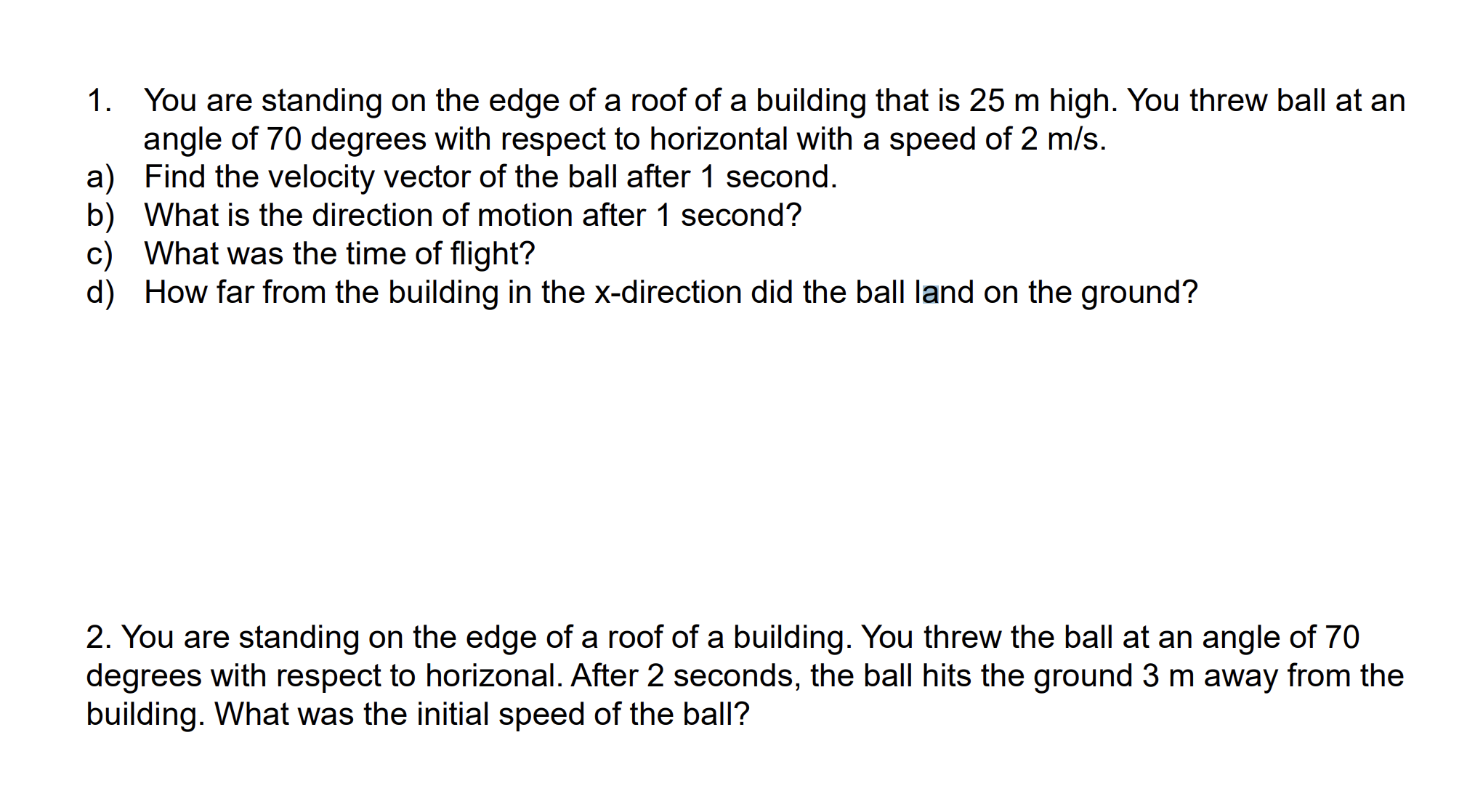 Solved You are standing on the edge of a roof of a building | Chegg.com