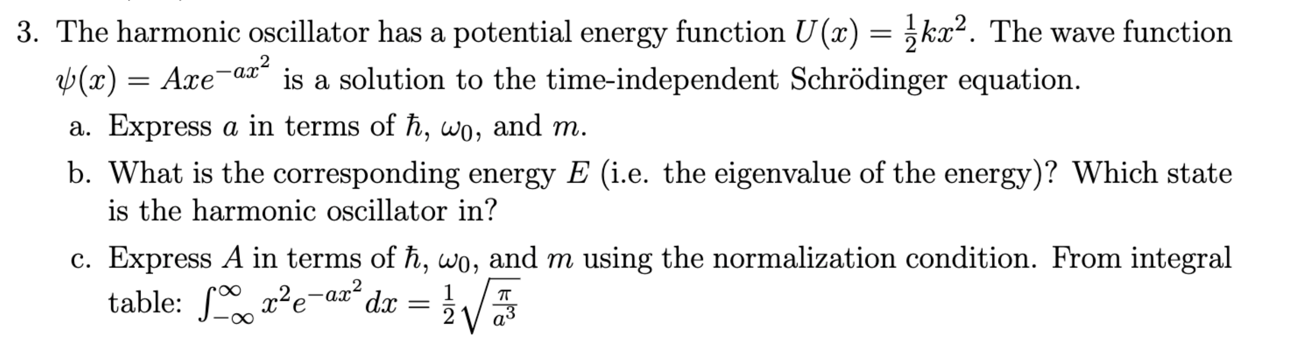 Solved 3. The harmonic oscillator has a potential energy | Chegg.com