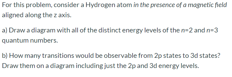 Solved For this problem, consider a Hydrogen atom in the | Chegg.com