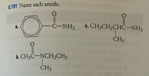 Solved 8,151 Name each amide. O a. C-NH2 C. CH3CH2CHC-NH2 | Chegg.com