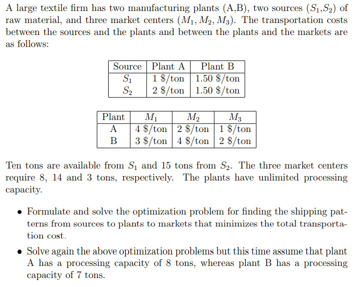 Solved A Large Textile Firm Has Two Manufacturing Plants Chegg Com