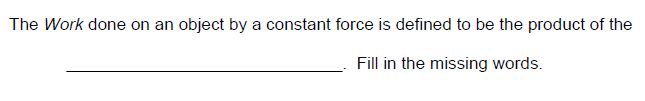 Solved The Work done on an object by a constant force is | Chegg.com