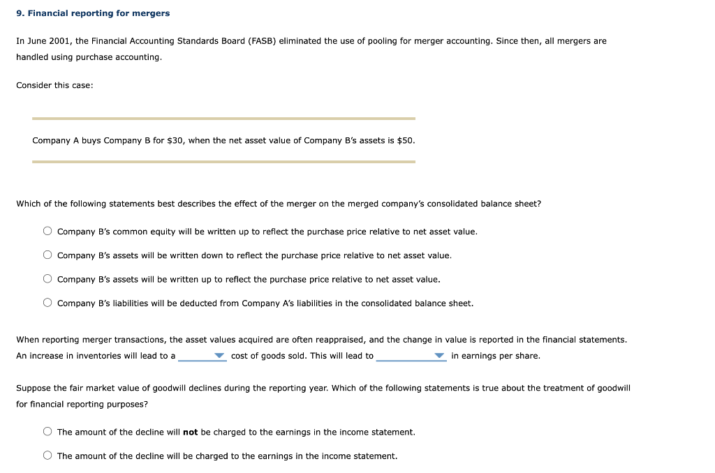 Solved 9. Financial reporting for mergers In June 2001, the