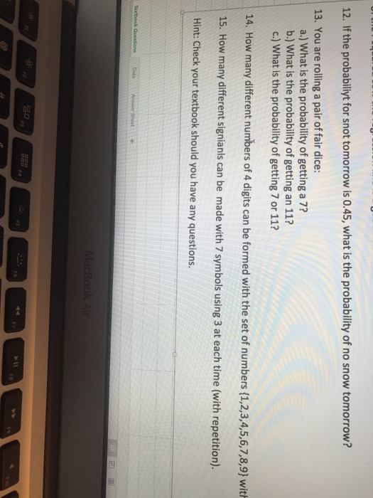 Solved If the probability for snot tomorrow is 0.45, what is