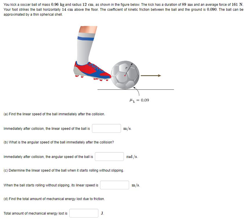 Solved You kick a soccer ball of mass 0.96 kg and radius 12