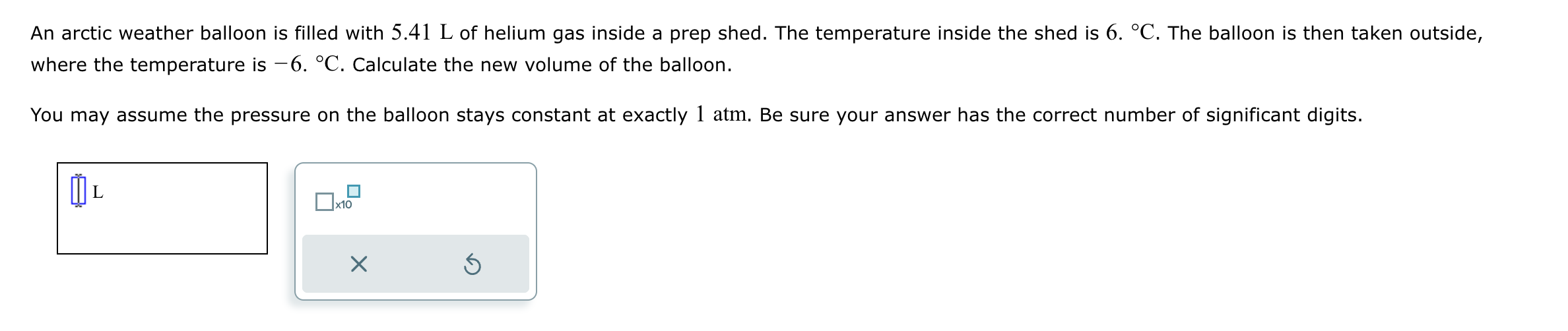 Solved An arctic weather balloon is filled with 5.41 L of | Chegg.com