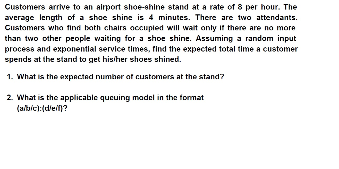 Solved Customers arrive to an airport shoe-shine stand at a | Chegg.com