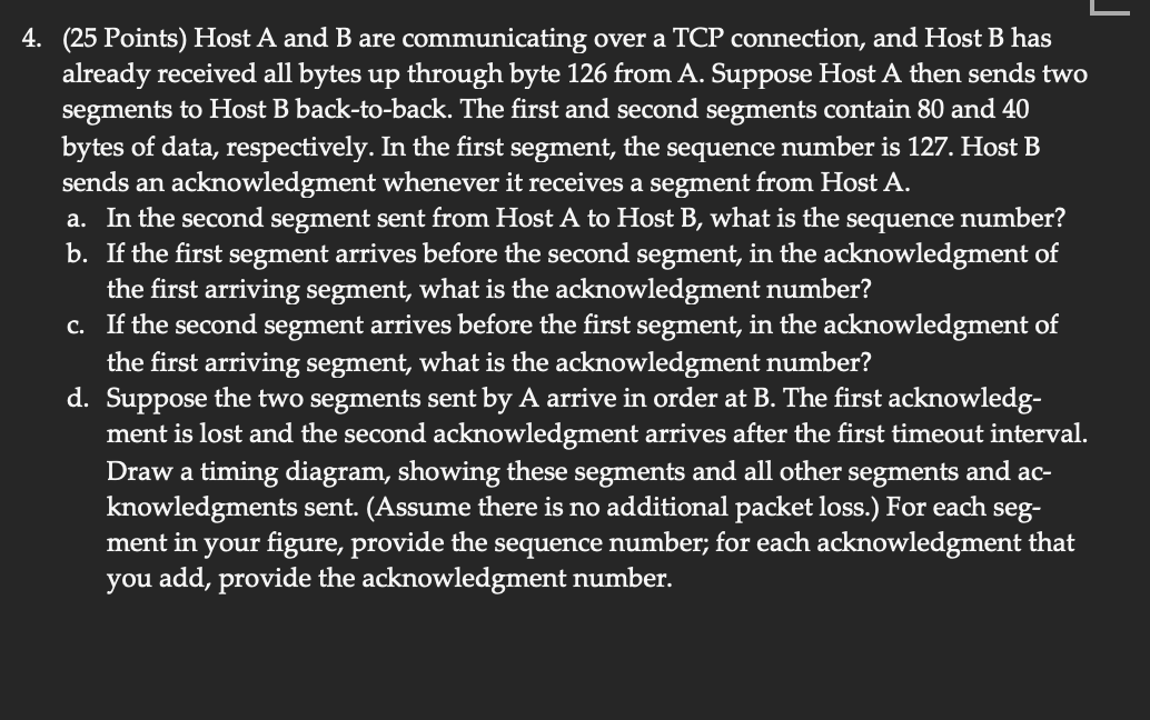 Solved 4. (25 Points) Host A And B Are Communicating Over A | Chegg.com