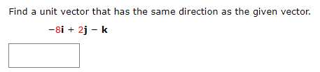 Solved Find a unit vector that has the same direction as the | Chegg.com