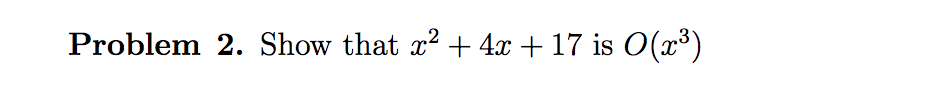 Solved Problem 2. Show that a2 4r +17 is O(r3) | Chegg.com