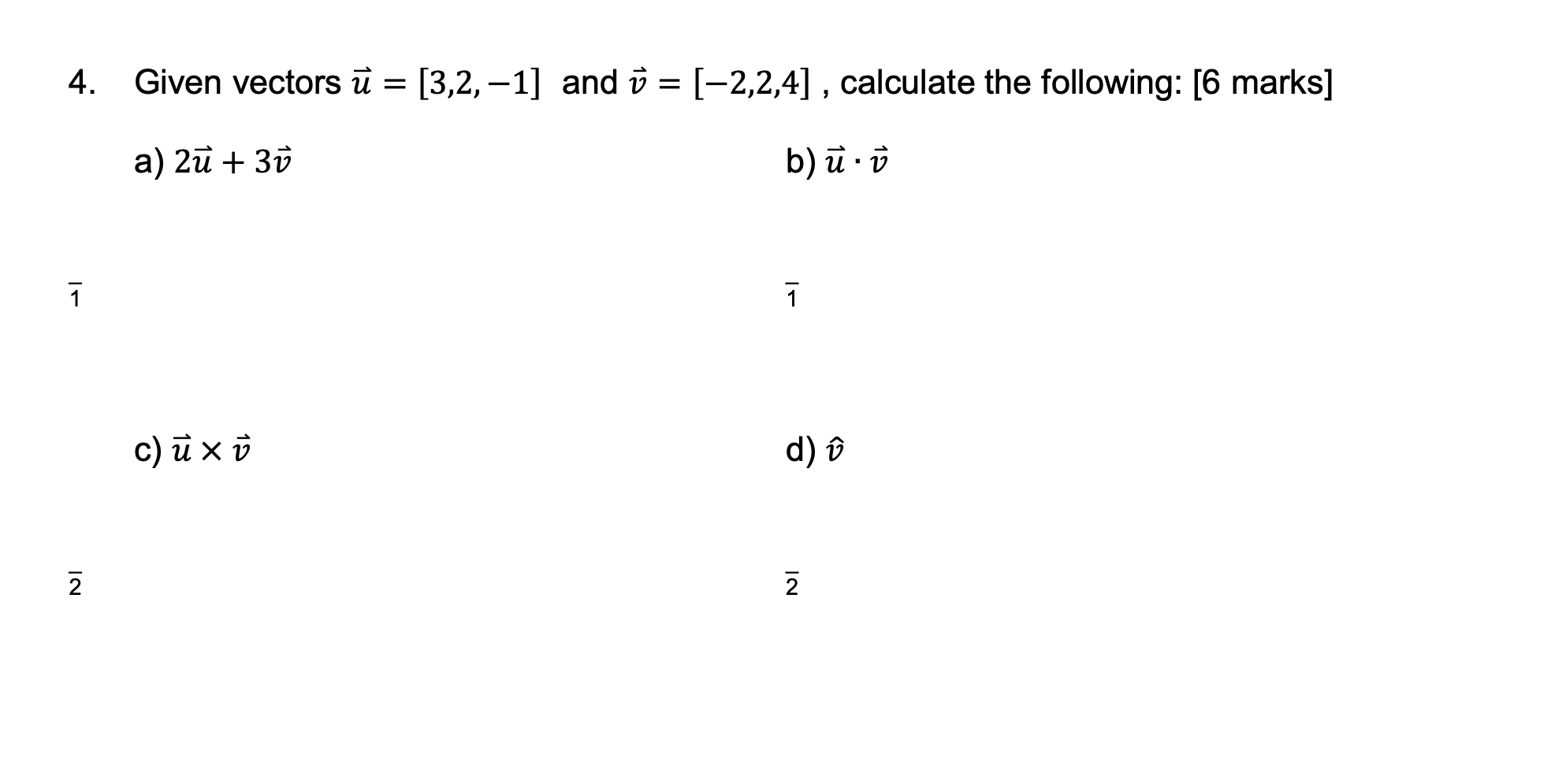 Solved 4 Given Vectors U 3 2 1 And U 2 2 4 Ca Chegg Com