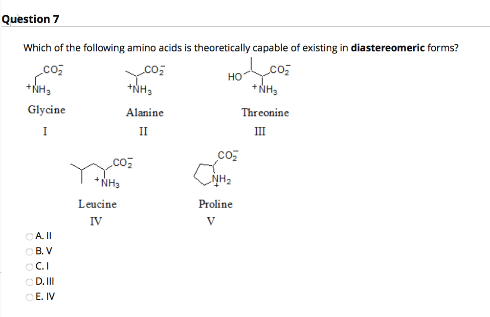 Solved Question 7 Which of the following amino acids is | Chegg.com
