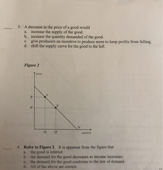 Solved A Decrease In The Price Of A Good Would A. Increase | Chegg.com