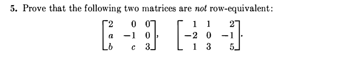 Solved 5. Prove that the following two matrices are not Chegg