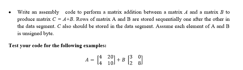 Write an assembly code to perform a matrix addition | Chegg.com
