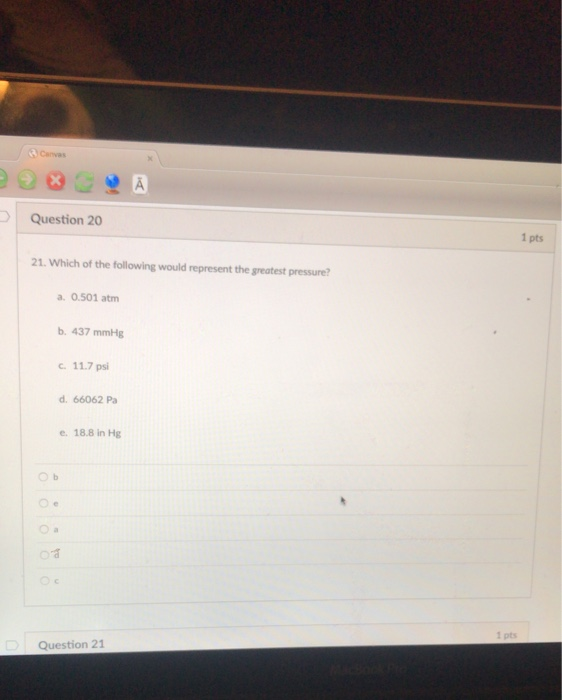 Solved Question 20 1 pts 21. Which of the following would | Chegg.com