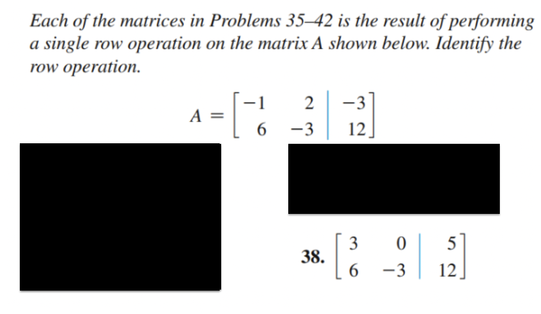 Solved Each of the matrices in Problems 35–42 is the result | Chegg.com